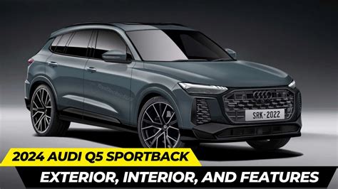 2024 Audi Q5 Sportback Redesign Youtube