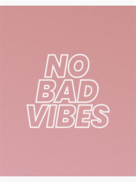 No Bad Vibes Inspirational Quotes Sticker For Sale By Themouddict