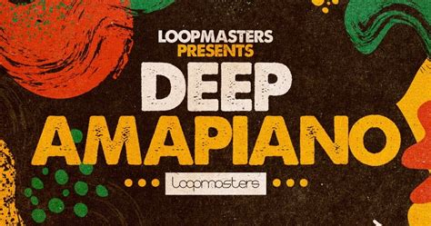 Loopmasters Releases Deep Amapiano Sample Pack