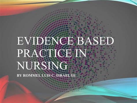 The Evidence Based Practice In Nursing Ebp Ppt