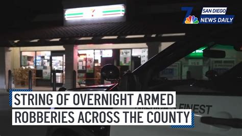 String Of Overnight Armed Robberies Across The County San Diego News