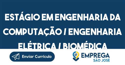 Estágio Em Engenharia Da Computação Engenharia Elétrica Biomédica