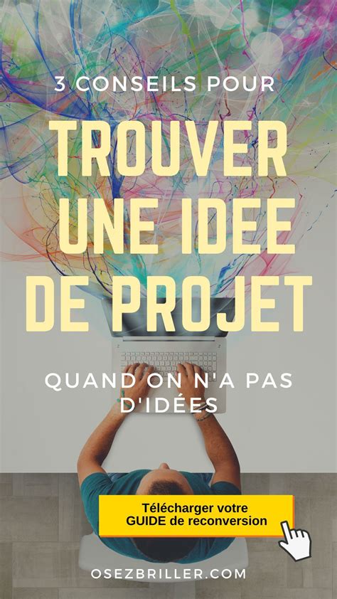 Trouver Une Idée De Projet Professionnel Quand On Na Pas Didées