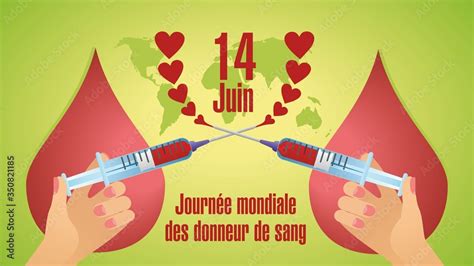 Juni Journ E Mondiale Du Donneur De Sang In French France Means