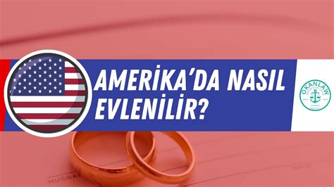 Amerika da Nasıl Evlenilir Sık Sorulan Sorulara Cevaplar YouTube