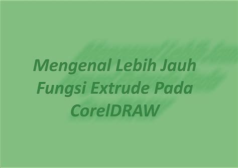 Mengenal Lebih Jauh Fungsi Extrude Pada Coreldraw Hot Sex Picture