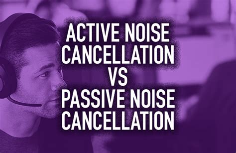 Active Noise Cancellation vs Passive Noise Cancellation - IP Phone ...