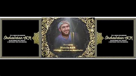 Tpq Madin Sidojangkung Sholawatan Aeh Bersama Habib Ahmad Al Hadar S E