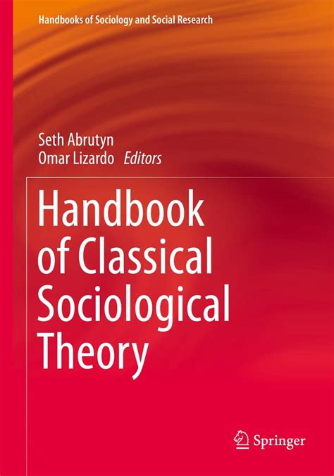 Handbook Of Classical Sociological Theory Handbooks Of Sociology And Social Research Abrutyn