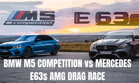 Drag Race: BMW M5 Competition vs Mercedes-AMG E63 S - The Supercar Blog