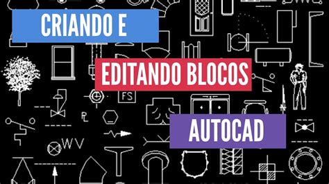 Aprenda a como criar e inserir blocos no AutoCAD todas as versões