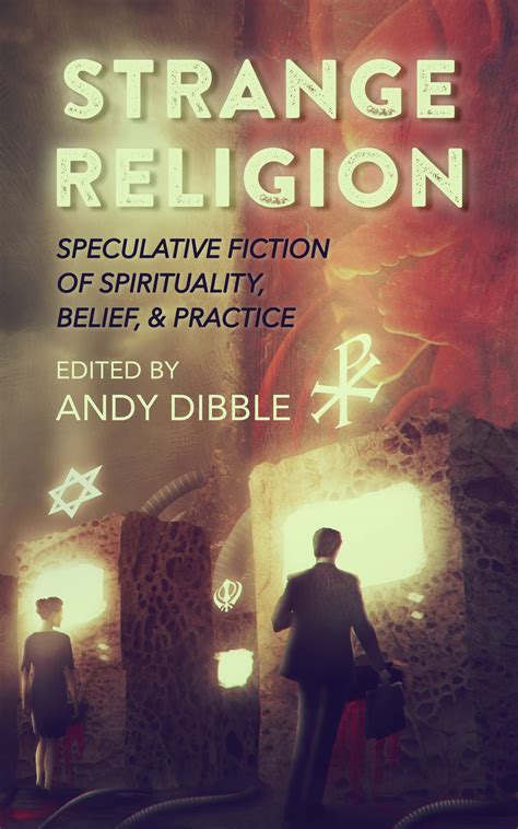 Strange Religion: Speculative Fiction of Spirituality, Belief ...