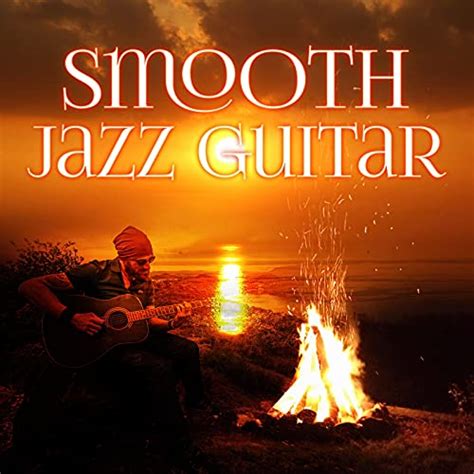 Play Smooth Jazz Guitar - Simply Special Jazz, Soft Jazz Instrumental, Relaxing Jazz Guitar ...