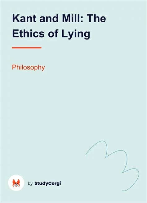 Kant And Mill The Ethics Of Lying Free Essay Example