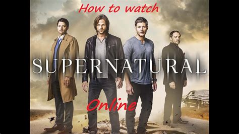 How To Watch Supernatural Without Netflix Or Cw Youtube