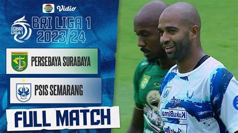 PERSEBAYA Surabaya VS PSIS Semarang Full Match BRI Liga 1 2023 24