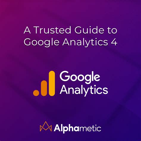 A Trusted Guide To Google Analytics Alphametic Digital Agency