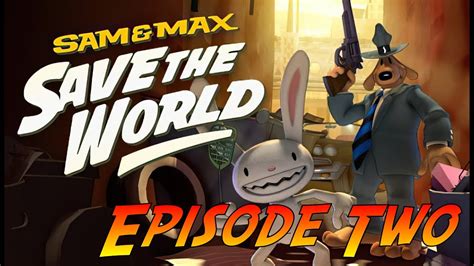 Sam And Max Save The World Remastered Episode Two Situation