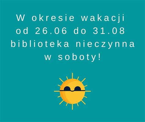 W wakacyjne soboty biblioteka zamknięta Miejska Biblioteka Publiczna