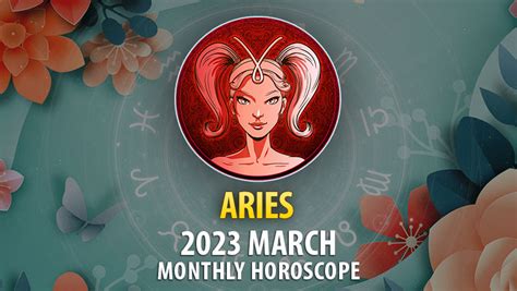 Aries 2023 March Monthly Horoscope Horoscopeoftoday