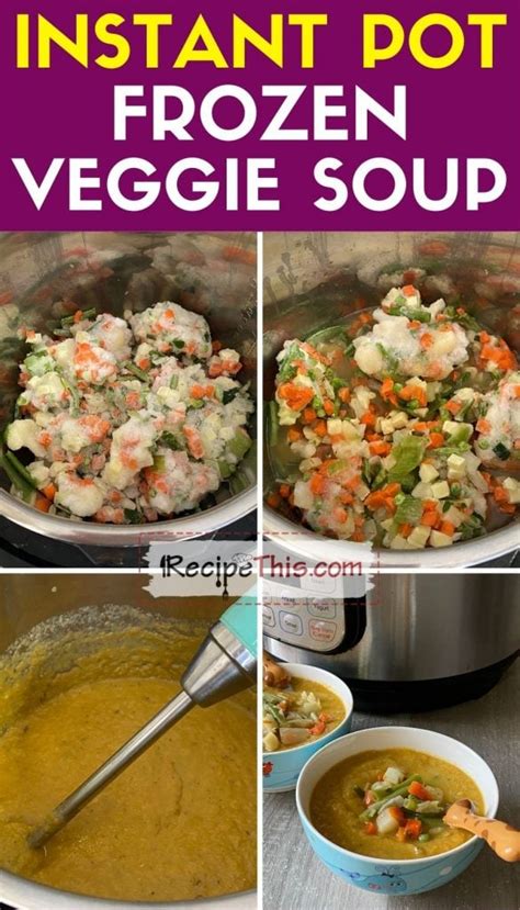 Instant Pot Vegetable Soup With Frozen Vegetables Recipe This