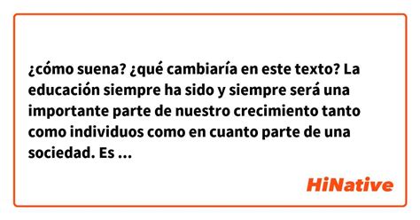 ¿cómo Suena ¿qué Cambiaría En Este Texto La Educación Siempre Ha Sido