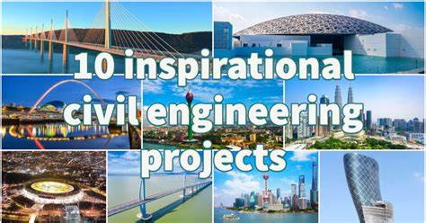 10 Inspirational Civil Engineering Projects from Around the World