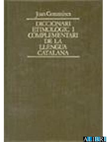 Diccionari Etimol Gic I Complementari De La Llengua Catalana Volum