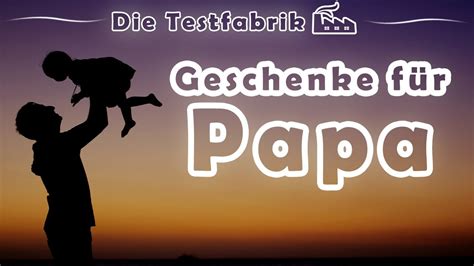 Geschenke für Papa Top 3 Geschenkideen für deinen Vater YouTube