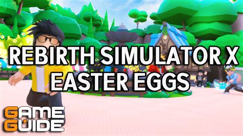 How To Find All Easter Egg Locations In Rebirth Simulator X