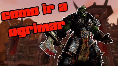 COMO IR A OGRIMMAR EN WOW ELFOS DE SANGRE YouTube