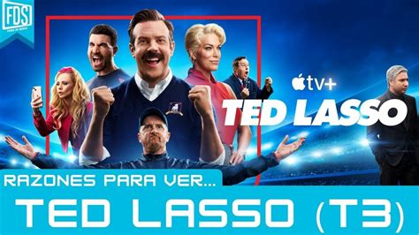 Ted Lasso Temporada Razones Para Ver Youtube