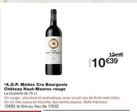 Promo A O P M Doc Cru Bourgeois Ch Teau Haut Maurac Rouge Chez Monoprix