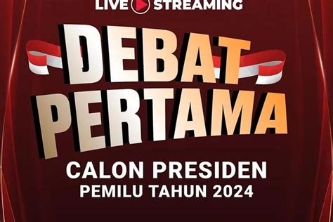 CEK DI SINI Jadwal Lengkap Dan Tema Untuk Debat Capres Cawapres 2024