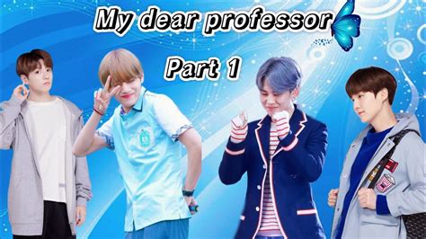 My Dear Professor Part Taekook Love Story Bts Taekook