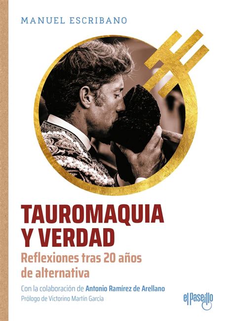 Tauromaquia Y Verdad Reflexiones Tras A Os De Alternativa En Epub