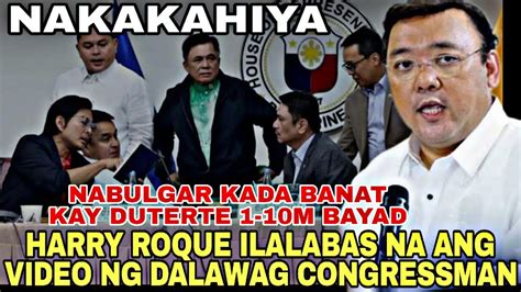 Ilalabas Na Ni Harry Roque Ang Usapan Ng Dalawang Congressman Kada