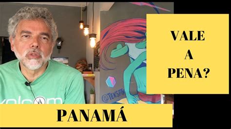 Morar No Panam Vale A Pena Youtube