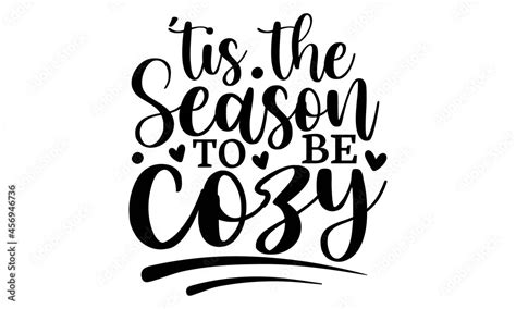 Tis The Season To Be Cozy SVG Winter SVG Bundle Snowflake SVG