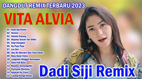 Dj Remix Vita Alvia Full Album Trending Terbaik Dangdut Remix Full