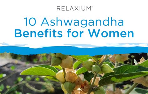 10 Ashwagandha Benefits For Women Relaxium®