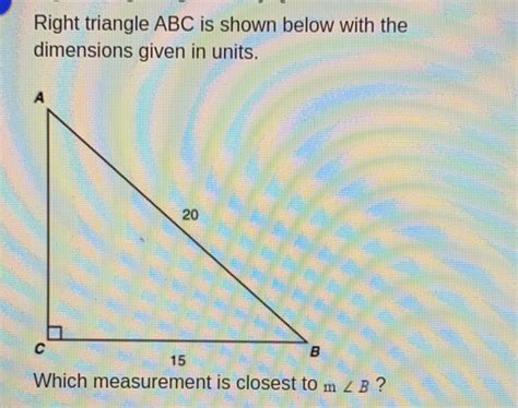 Solved Right Triangle Abc Is Shown Below With The Dimensions Given In