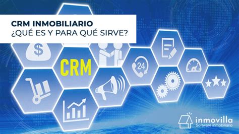 Qu Es Un Crm Inmobiliario Y Para Qu Sirve Inmovilla