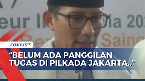 Ini Kata Sandiaga Uno Soal Kemungkinan Maju Di Pilkada Youtube