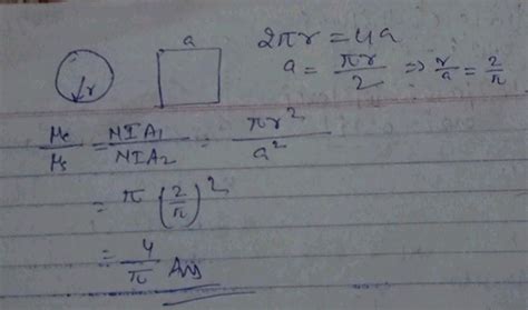 Q 8 A Circular Coil And A Square Coil Is Prepared From Two Identical Metal Wires And A Current