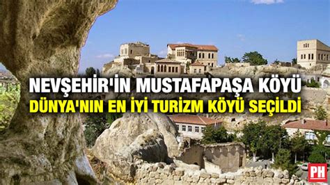 Nevşehirin Mustafapaşa Köyü Dünyanın En İyi Turizm Köyü Seçildi