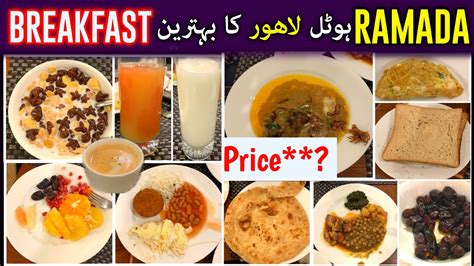 Best Buffet Breakfast In Ramada Hotel Lahore Cheap Economical