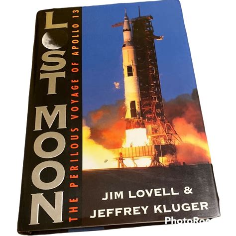 Lost Moon The Perilous Voyage of Apollo 13 SIGNED Astronaut Jim Lovell ...