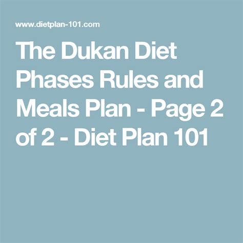 The Dukan Diet Phases Rules And Meals Plan Page 2 Of 2 Diet Plan 101 Dukan Diet Dukan