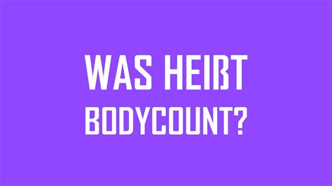 Was heißt Bodycount Bedeutung Erklärung Jugendsprache